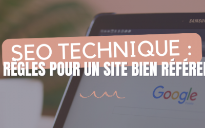 SEO technique : les règles indispensables pour un site bien référencé