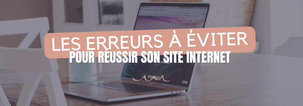 Création de site internet Agen : les erreurs à éviter pour réussir son projet